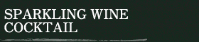 SPARKLING WINE COCKTAIL